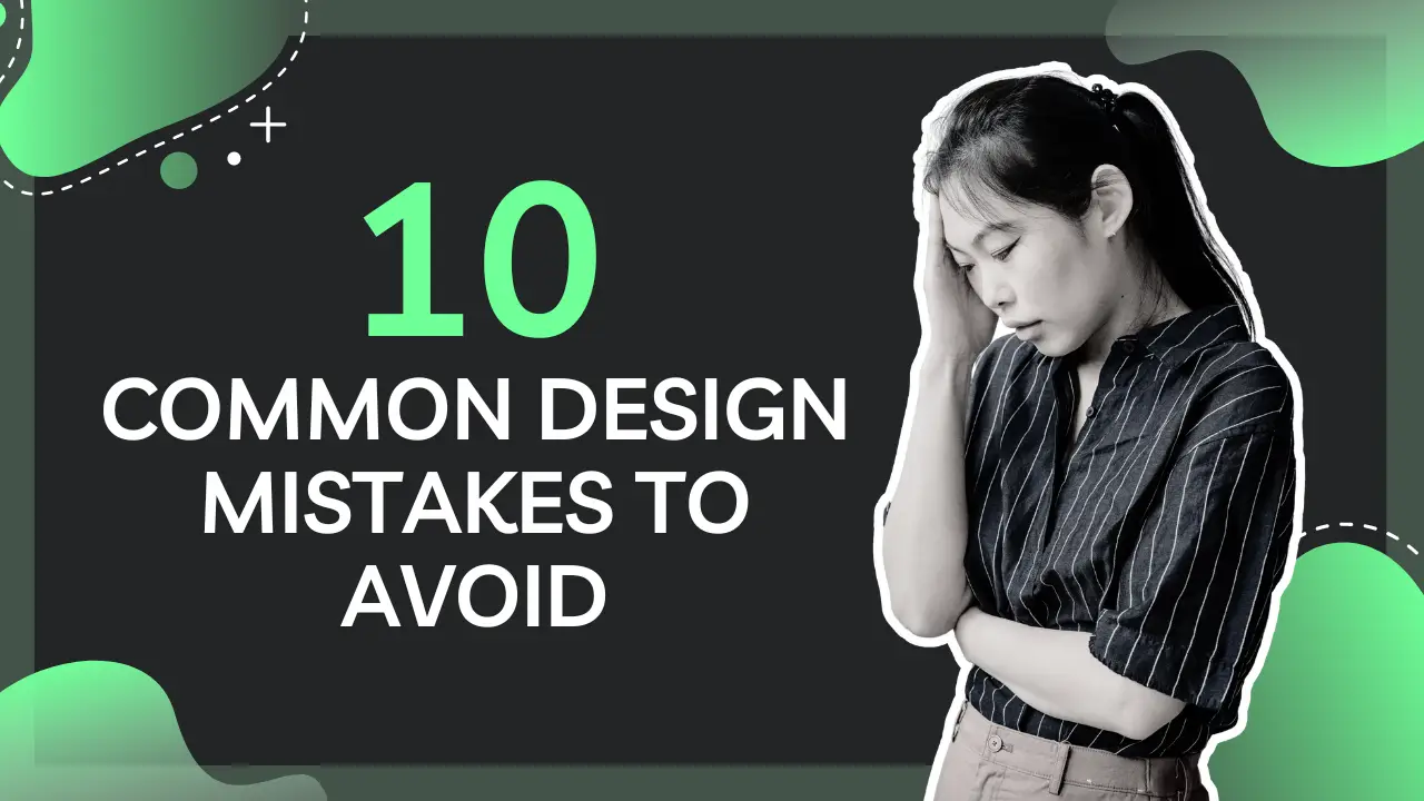 10 Common Design Mistakes to Avoid