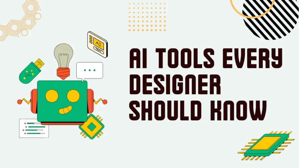 AI Tools Every Designer Should Know