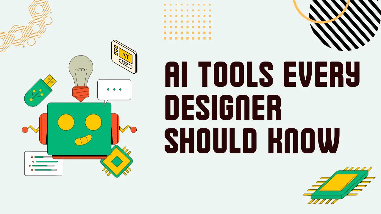 AI Tools Every Designer Should Know