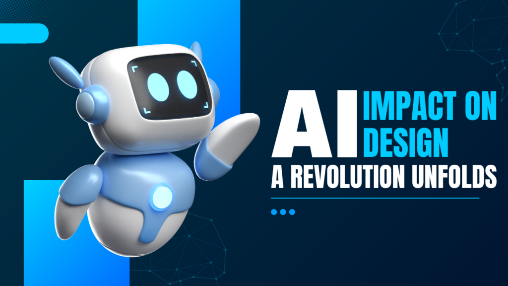 AI’s Impact on Design: A Revolution Unfolds